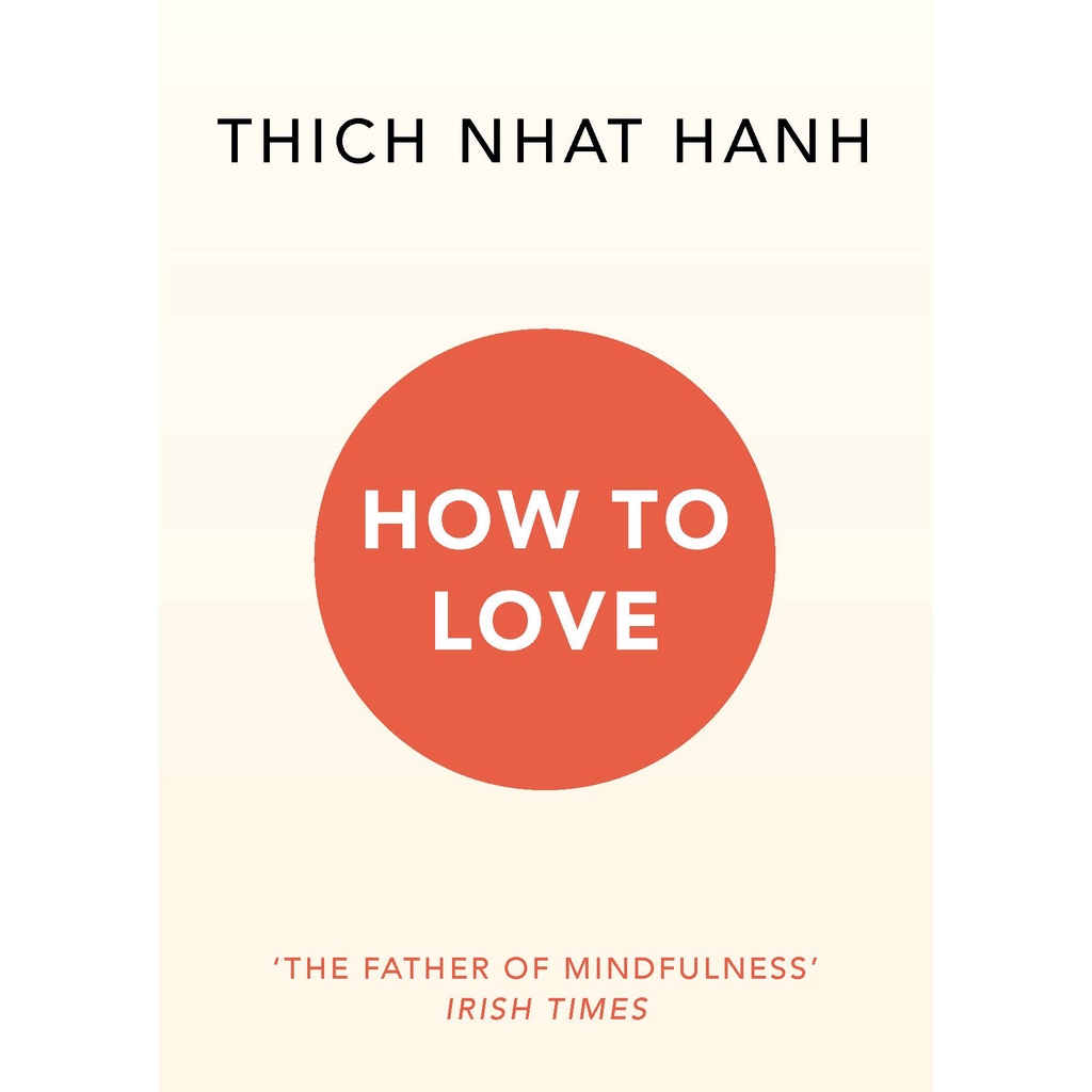 Sách - How to Love by Thich Nhat Hanh (UK edition, paperback)