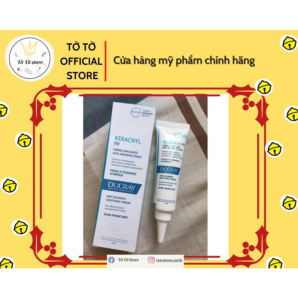 [NHẬP KHẨU]Kem hỗ trợ giảm mụn trứng cá mờ thâm DUCRAY Keracnyl PP Anti-Blemish Soothing Cream Ducray 30ml [CÓ ẢNH THẬT]