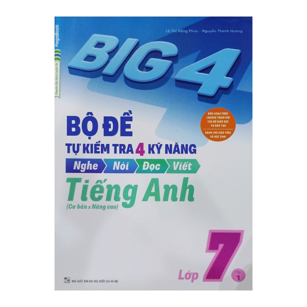 Sách Megabook - Big 4 - Bộ Đề Tự Kiểm Tra 4 Kỹ Năng Nghe - Nói - Đọc - Viết (Cơ Bản Và Nâng Cao) Tiếng Anh Lớp 7 - Tập 1