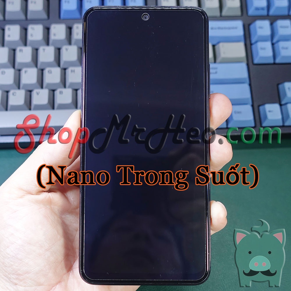 Dán Cường Lực Nano Redmi Note 11 Pro - Redmi Note 11 4G - Note 11S 4G / 5G - Note 11 5G - Poco M4 Pro 5G (Trong Và Nhám)