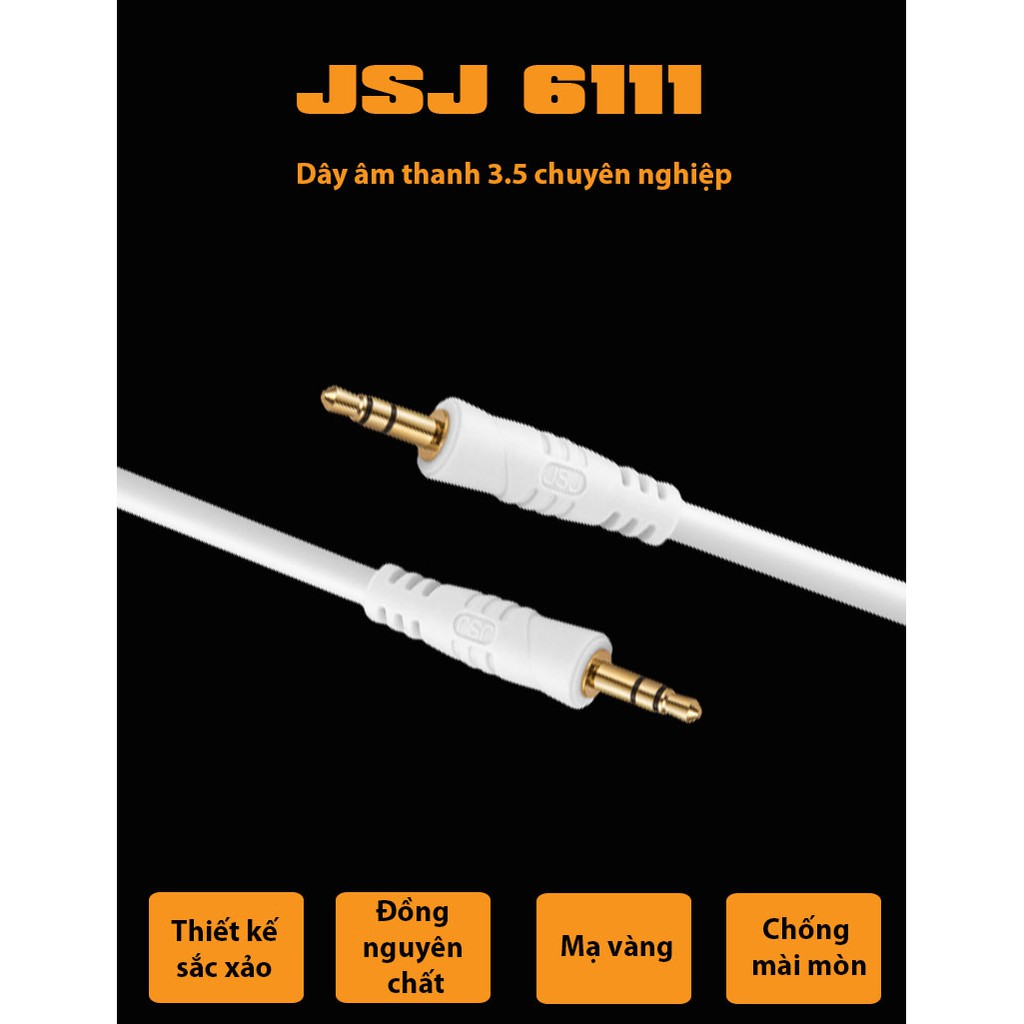 Dây tín hiệu 2 đầu 3 ly (3.5mm) JSJ 6111 dài 1.8m - 10m đầu cắm làm từ đồng nguyên chất, chống nhiễu mạnh