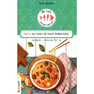 Ẩm Thực - Con Dao Hai Lưỡi Tập 5 - Sự Thật Về Thực Phẩm Độc