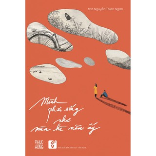 Sách - Mình Phải Sống Như Mùa Hè Năm Ấy (Tái Bản 2019)