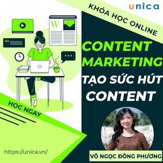 Toàn quốc- [Evoucher] Khóa học Content Marketing Những tuyệt chiêu viết content luôn có sức hút , GV Vĩ Ngọc Đông Phương