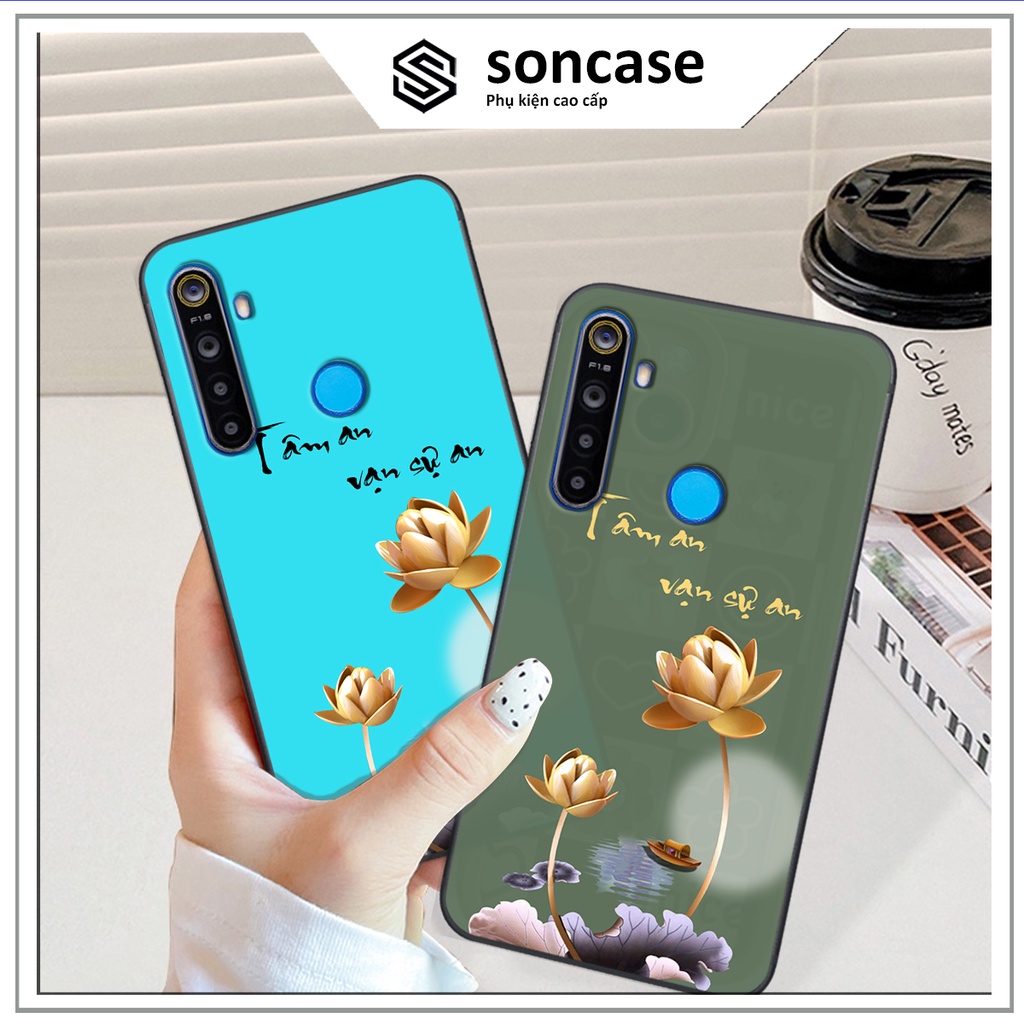 Ốp Realme 5 / 5 Pro / C3 in hình ốp tâm an vạn sự an, ốp lưng SonCase