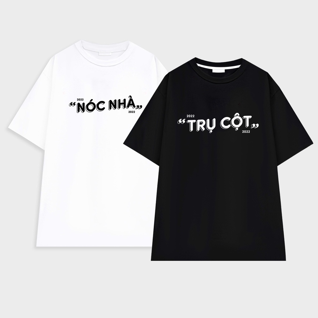 Áo đôi nam nữ tay lỡ Unisex, đồ đôi Nóc nhà - Trụ cột form rộng vải cotton 100% cao cấp