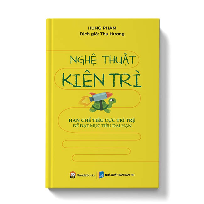 Sách Nghệ Thuật Kiên Trì - Hạn Chế Tiêu Cực Trì Trệ Để Đạt Mục Tiêu Dài Hạn