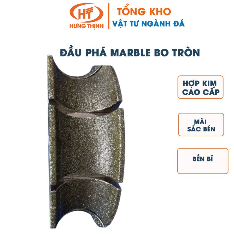 Giá gốc tại kho- Bao chất lượng- Đầu phá Marble bo tròn