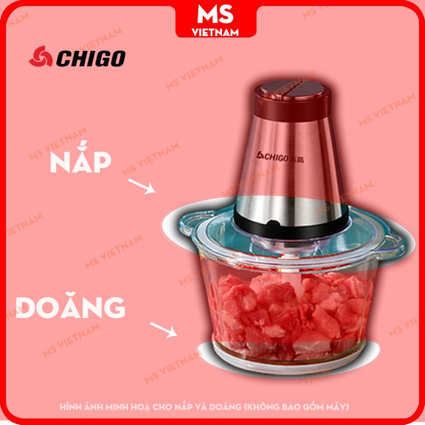 Nắp Máy Xay Thịt Chigo - Dùng cho loại 1,2lit và loại 2,0 lit - MS Vietnam