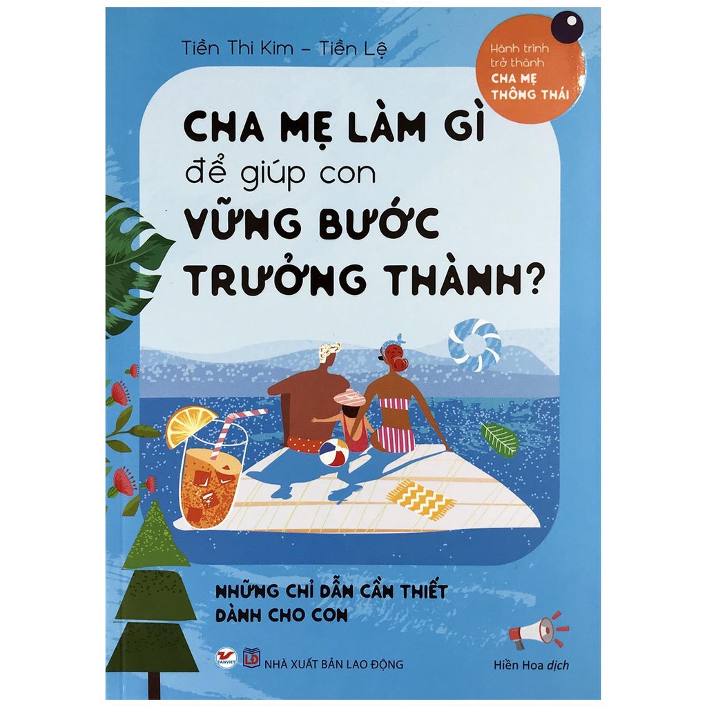 Sách - Cha Mẹ Làm Gì - Hành Trình Trở Thành Cha Mẹ Thông Thái (lẻ tùy chọn)