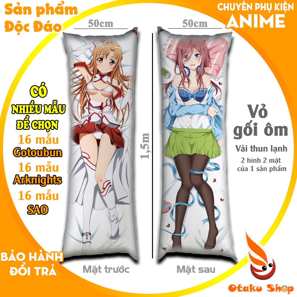 {48 mẫu Dakimakura 3 bộ} Vỏ Gối ôm Anime Gotoubun, Arknights, SAO siêu to dài 1,5m x 50cm hàng có sẵn đặt theo yêu cầu