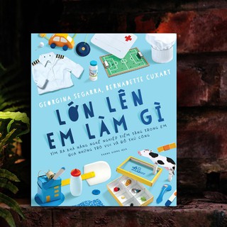 Lớn Lên Em Làm Gì