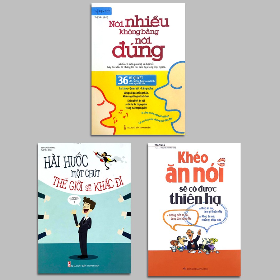 Sách - Combo Nói Nhiều Không Bằng Nói Đúng + Khéo Ăn Nói Sẽ Có Được Thiên Hạ + Hài Hước Một Chút Thế Giới Sẽ Khác Đi