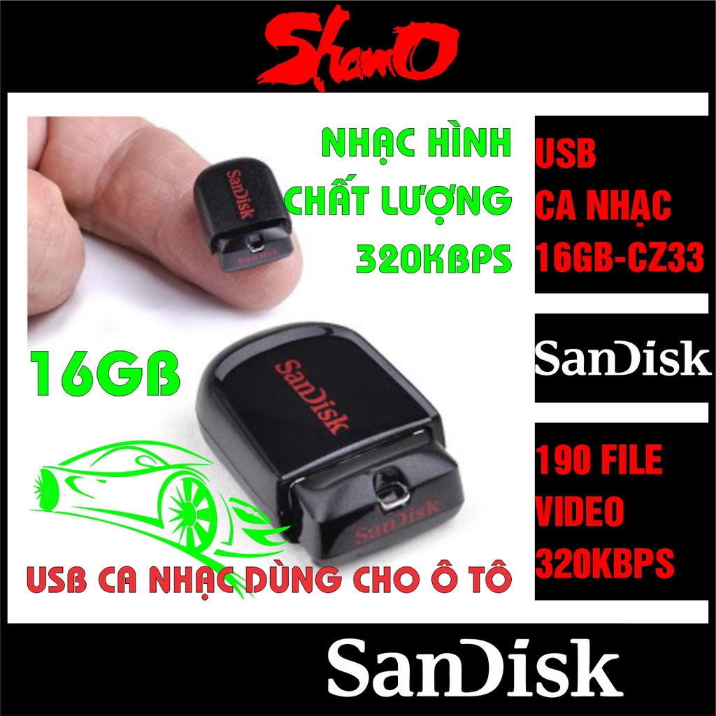 USB ô tô, USB ca nhạc 16GB ( Nhạc hình chất lượng 320Kbps ) – Sẵn 190 video full HD