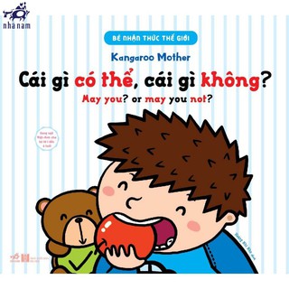Sách - Bé Nhận Thức Thế Giới - Cái Gì Có Thể, Cái Gì Không?