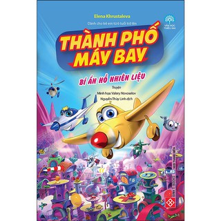 Sách Đinh Tị - Thành Phố Máy Bay - Bí Ẩn Hồ Nhiên Liệu