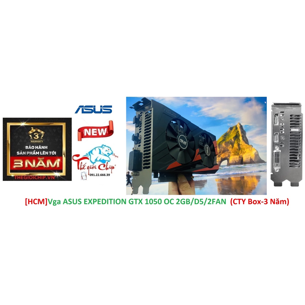 [HCM]VGA (Cạc màn hình) ASUS EXPEDITION GTX 1050 OC 2GB/D5/2FAN  (CTY Box-3 Năm)