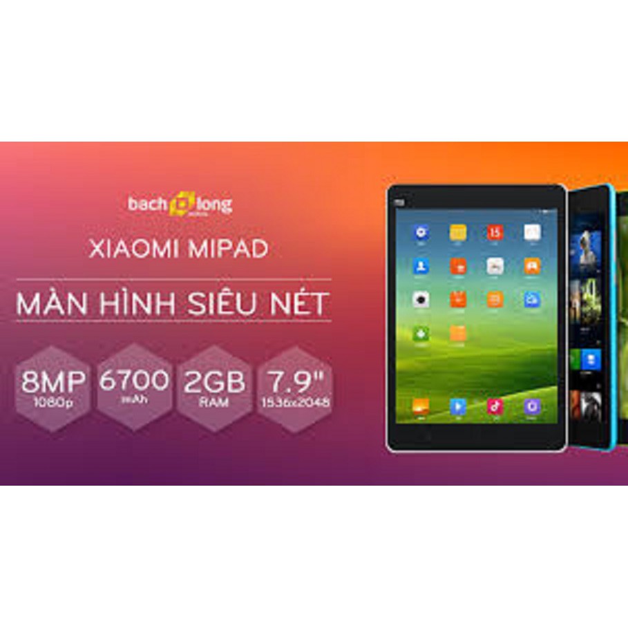 Máy Tính Bảng XIAOMI MIPAD 1 (64G) màn hình 7.9inch, Chiến PUBG/Liên Quân/Free Fire mượt