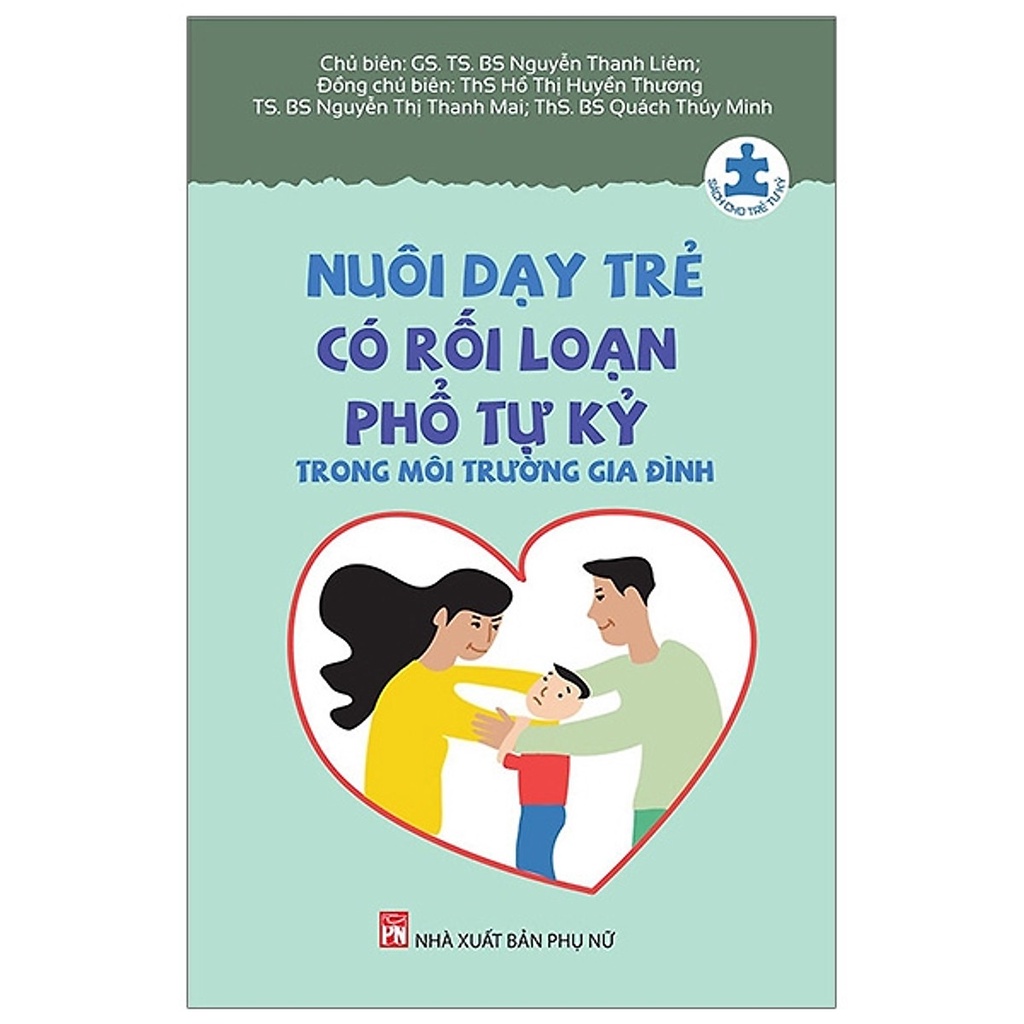 Sách- Nuôi Dạy Trẻ Có Rối Loạn Phổ Tự Kỷ Trong Môi Trường Gia Đình