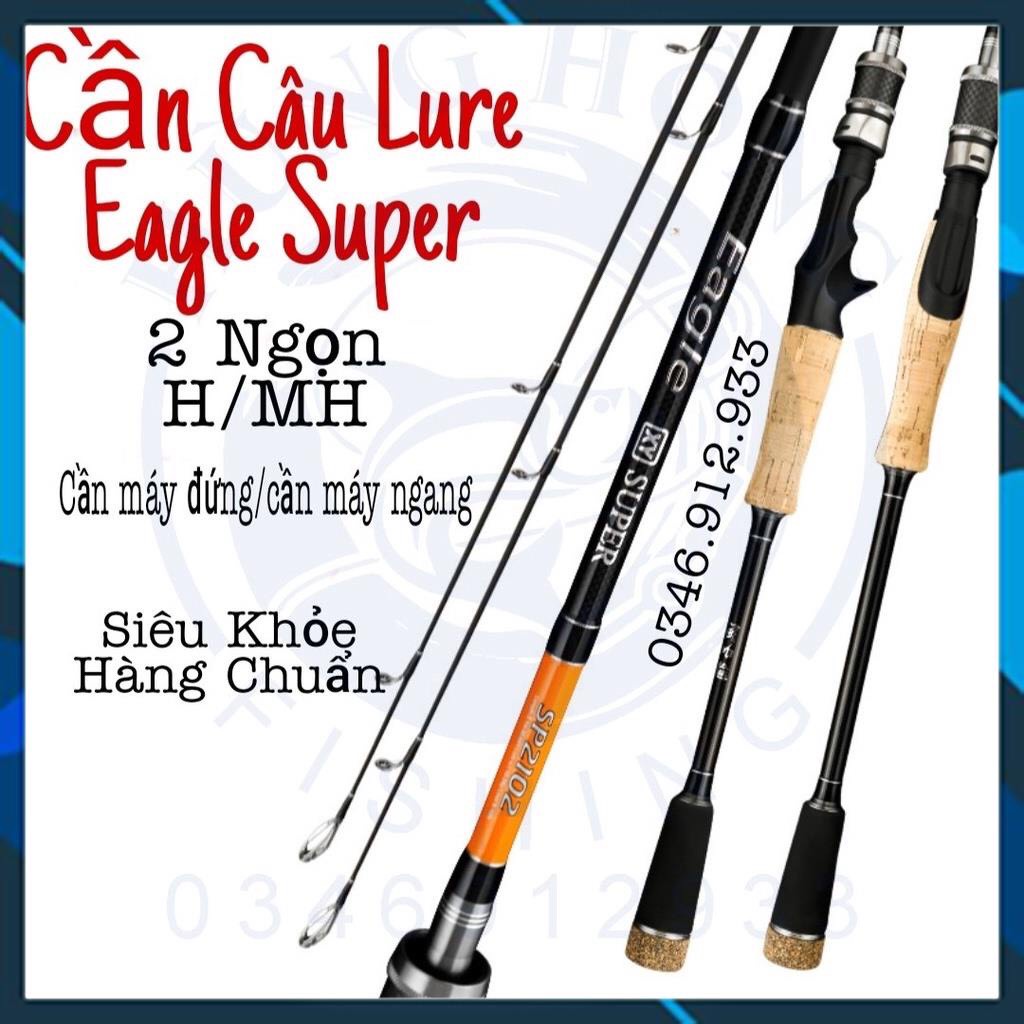 [Chất Lượng] Cần Câu Lure 2 Ngọn Eagle Super Máy Ngang - Máy Đứng 2 Ngọn 1m8 , 2m1 , 2m4