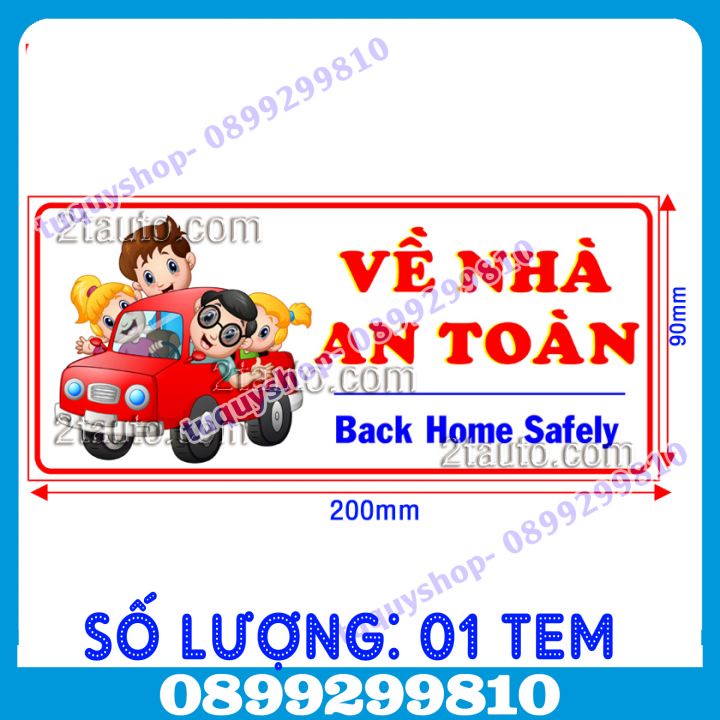 01 TEM DECAL DÁN VỀ NHÀ AN TOÀN, TRANG TRÍ Ô TÔ XE HƠI - venhaantoan