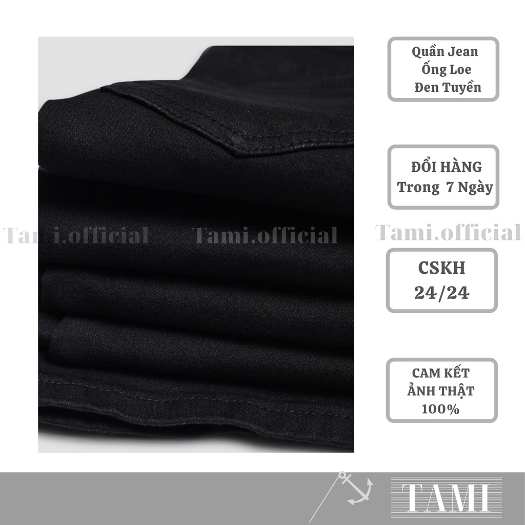 Quần Jeans NỮ ỐNG LOE Đen Tuyền CHẤT CO DÃN Đáy Cao Siêu HÁCH DÁNG Che Khuyết Điểm Cực Xịn [ Tami Official ] | BigBuy360 - bigbuy360.vn