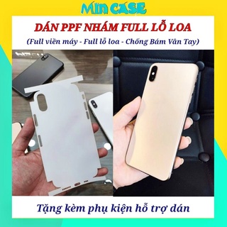 [PPF NHÁM] Miếng Dán PPF Nhám Full Lỗ Loa Dành Cho Iphon - Full Viền Máy - Chống Vân Tay - Bảo Vệ Toàn Bộ Mặt Sau