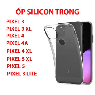 Ốp silicon trong loại A+ cho GOOGLE pixel3xl/pixel3lite/pixel4/pixel4a/pixel4xl/pixel5xl/pixel5/pixel3