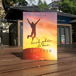 Sách: Hạnh Phúc Do Bạn Lựa Chọn