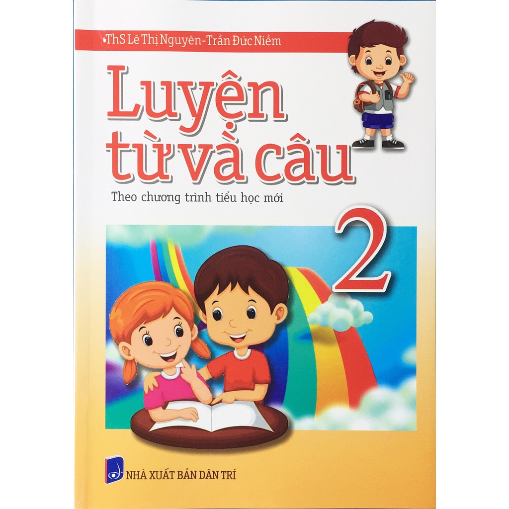 Sách - Luyện từ và câu Lớp 2 ( Theo chương trình tiểu học mới )