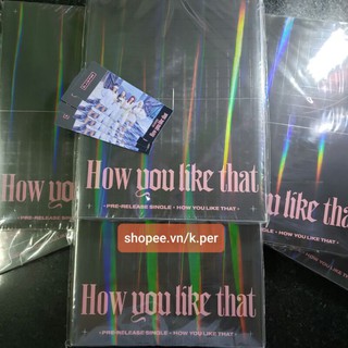 (Có sẵn) ảnh gốc BLACKPINK HOW YOU LIKE THAT, Hàn Quốc, Chính hãng
