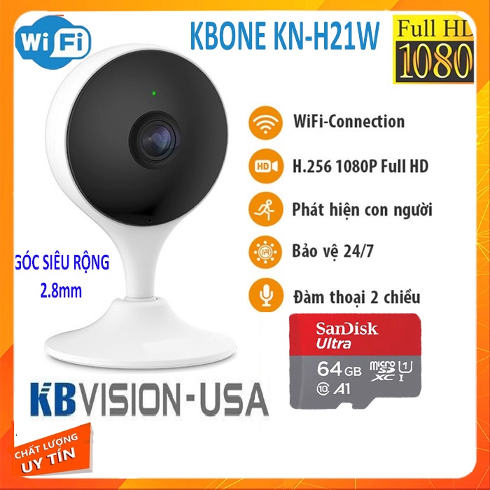 [XẢ HÀNG] Camera KBONE KN-H21W Siêu Nét Góc Rộng2.8mm1080P thế hệ mới- ĐÀM THOẠI 2 CHIỀU-BÁO ĐỘNG CHỐNG TRỘM 