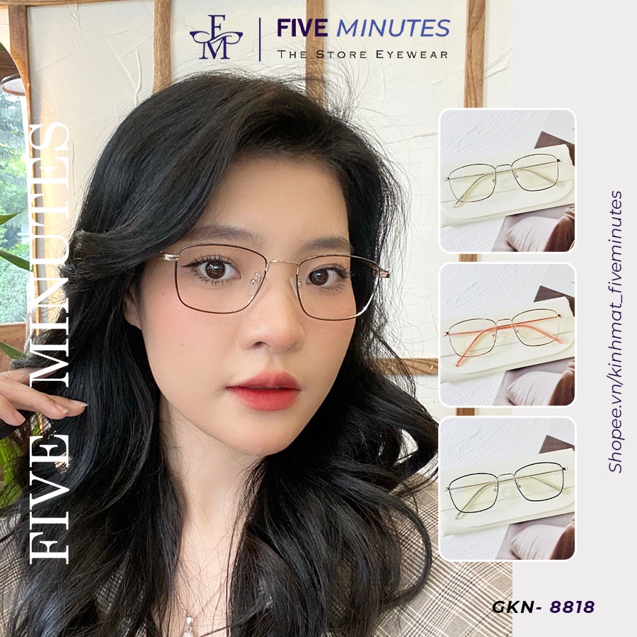 Gọng kính nam nữ, kim loại mảnh dáng vuông Five Minutes 8818 Unisex Siêu hot 2022