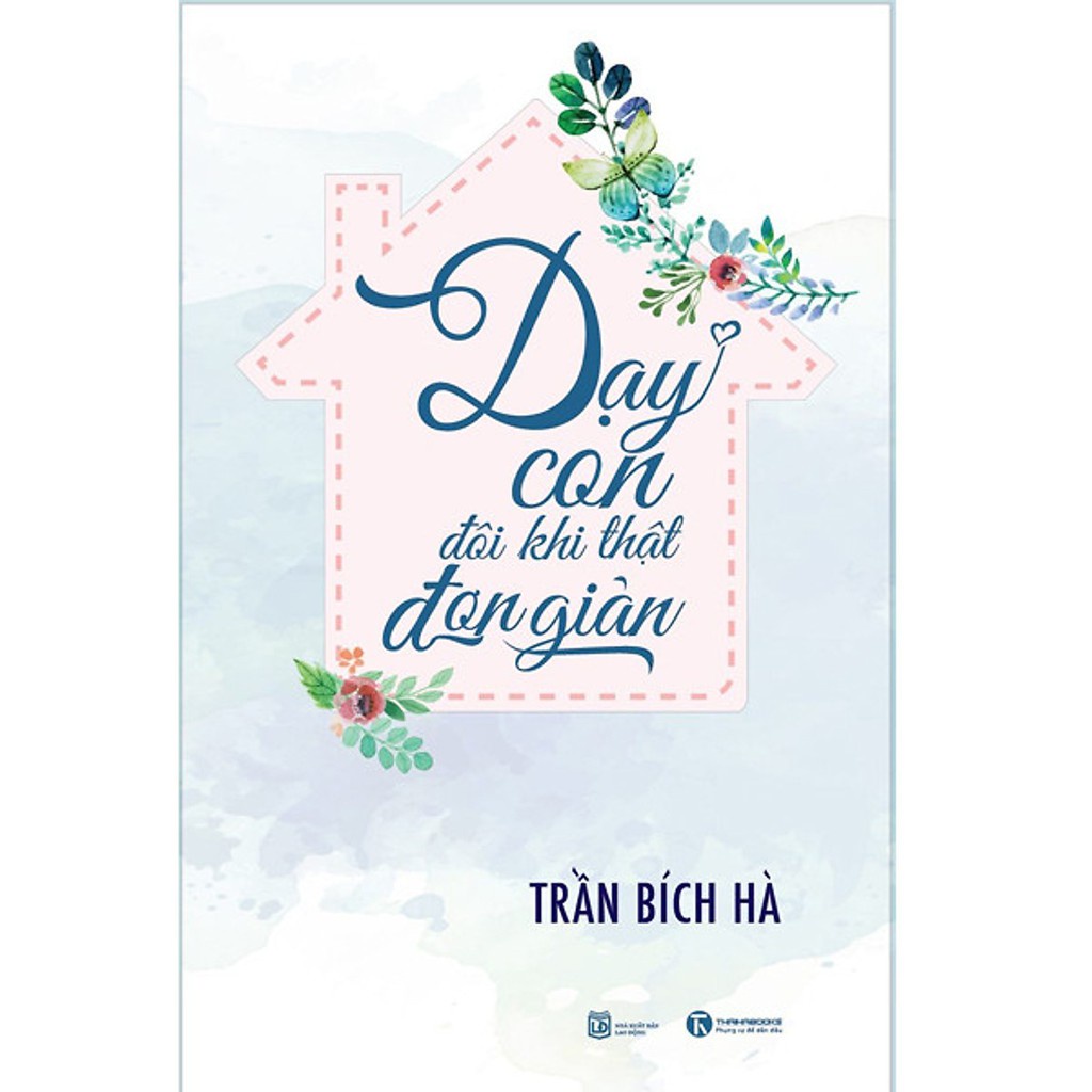 Sách - Dạy Con Đôi Khi Thật Đơn Giản - Thái Hà Books