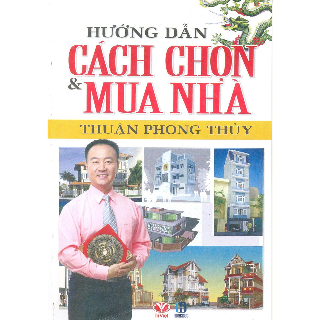 Sách - Hướng Dẫn Cách Chọn & Mua Nhà Thuận Phong Thủy