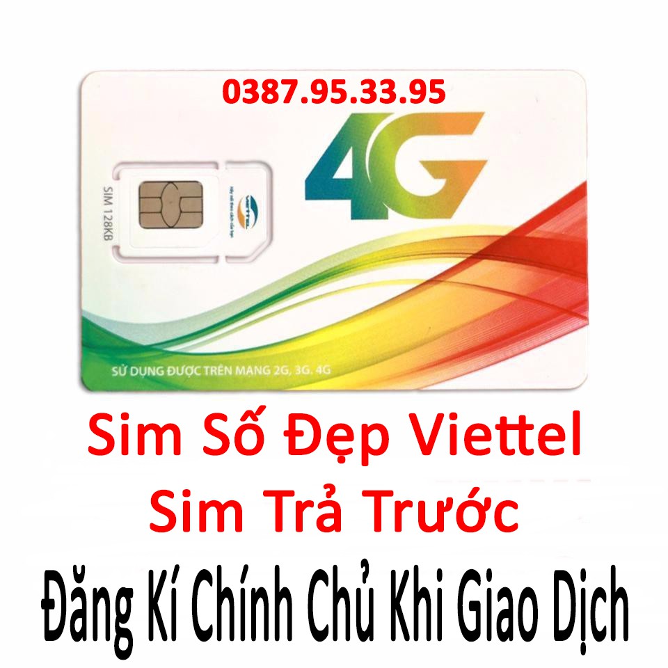 SIM SỐ VIETTEL SỐ ĐẸP [ 0387.95.33.95 ] - HỖ TRỢ ĐK CHÍNH CHỦ !
