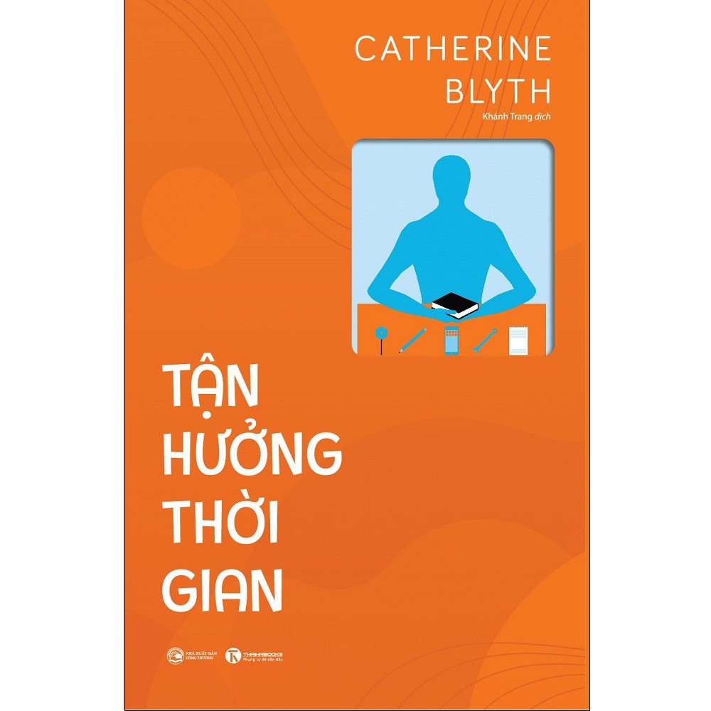 Sách Thái Hà - Tận Hưởng Thời Gian