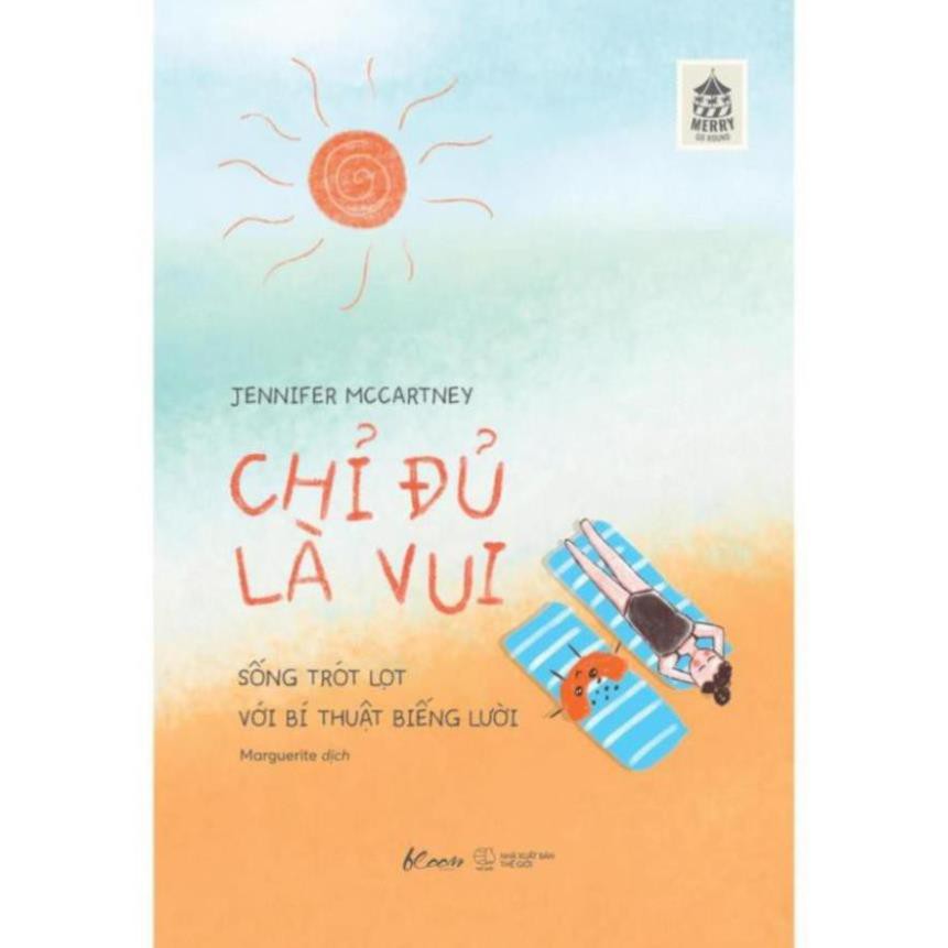 Sách - Chỉ Đủ Là Vui – Sống Trót Lọt Với Bí Thuật Biếng Lười [AZVietNam]