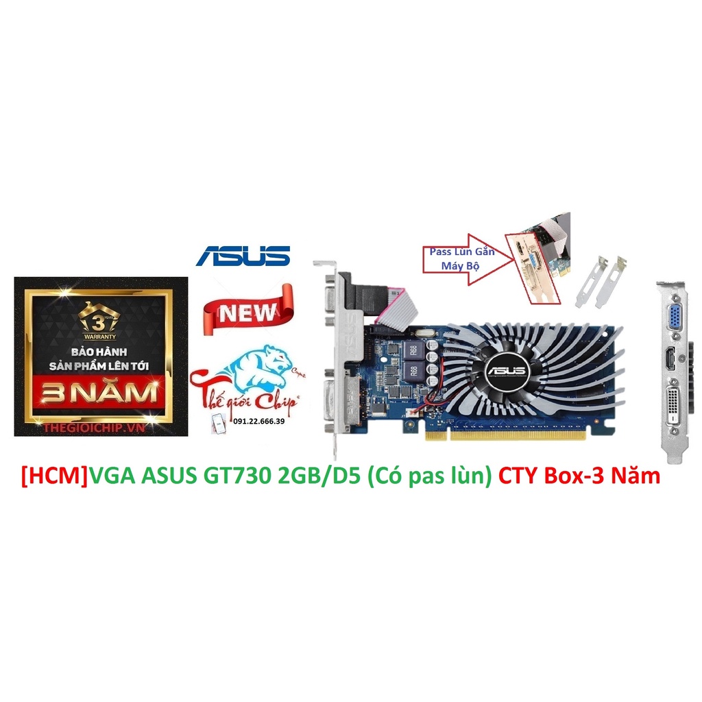 [HCM]VGA (Cạc màn hình) ASUS GT730 2GB/D5 (Có pas lùn) CTY Box-3 Năm