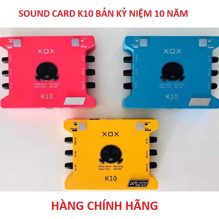 SOUNDCARD XOX K10, K10 Phiên Bản Giới Hạn Kỷ Niệm 10 Năm 2009 - 2019 Phiên Bản Quốc Tế ( Ảnh Thật )