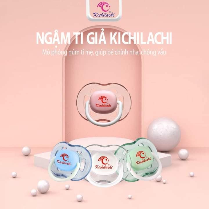 [HÀNG CHÍNH HÃNG]Ty Ngậm, Ty Giả Silicon kichilachi Cao Cấp Từ 0-6m An Toàn Cho Bé.