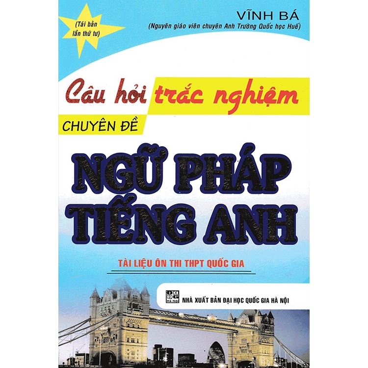 Sách - Câu Hỏi Trắc Nghiệm Chuyên Đề Ngữ Pháp Tiếng Anh