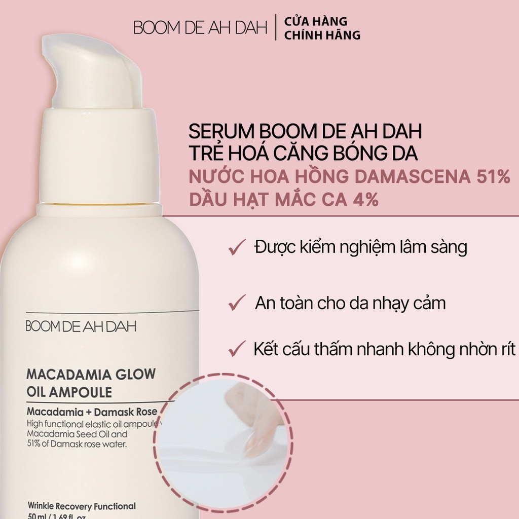Serum Trẻ Hóa Căng Bóng Da Boom De Ah Dah Nước Hoa Hồng Damascena 51% + Dầu hạt Mắc Ca 4% Ampoule 50ml