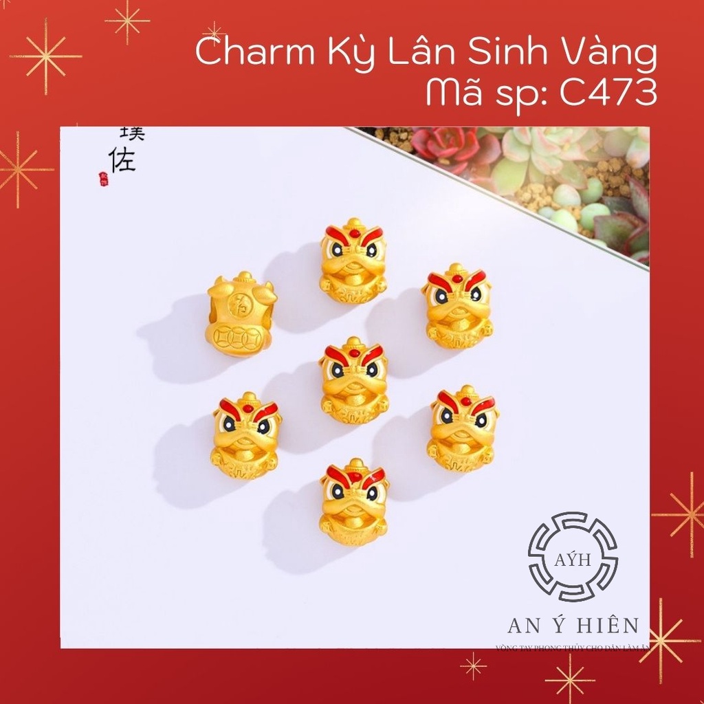 Charm Ông lân sinh vàng #C473 ( An Ý Hiên)
