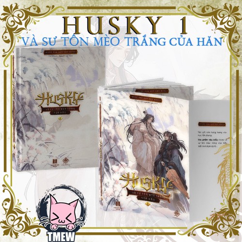 Husky và sư tôn mèo trắng của hắn 1 - Bản đặc biệt