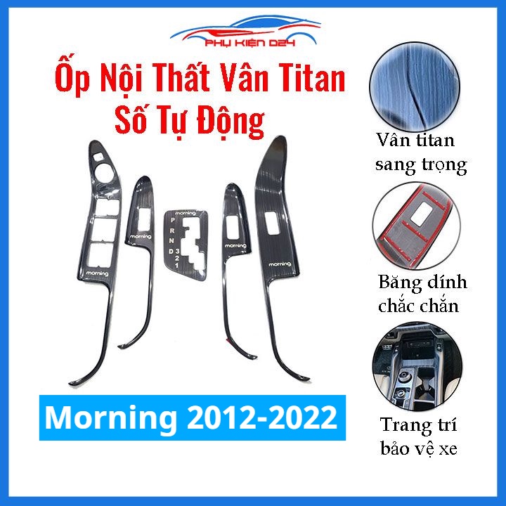 Ốp nội thất Morning 2012-2013-2014-2015-2016-2017-2018-2019 số tự động vân Titan bảo vệ làm đẹp xe