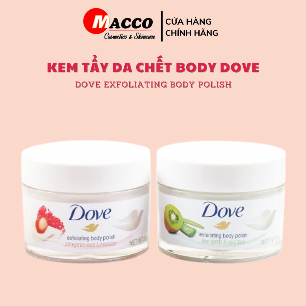 [CHÍNH HÃNG] Set 2 Hộp Tẩy Tế Bào Chết Body Mùi Kiwi + Hạt Lựu Dove Exfoliating Body Polish 50g.