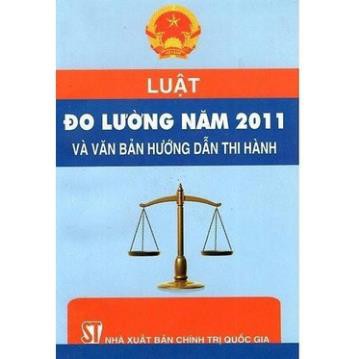 Sách Luật Đo Lường Năm 2011 Và Văn Bản Hướng Dẫn Thi Hành - NXB Chính Trị Quốc Gia Sự Thật