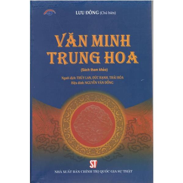 Sách Văn Minh Trung Hoa - NXB Chính Trị Quốc Gia Sự Thật