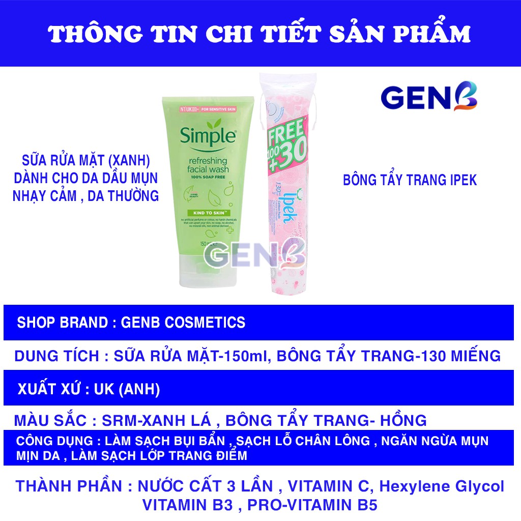 Sữa Rửa Mặt Cho Da Dầu Mụn Da Nhạy Cảm Simple CHÍNH HÃNG+ Bông Tẩy Trang Ipek 130miếng Srm Gel Rửa Mặt SIMPLE Combo GENB